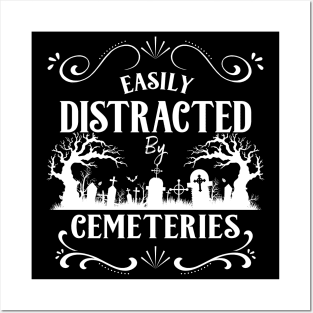 Easily Distracted by Cemeteries Taphophile Cemetery Posters and Art